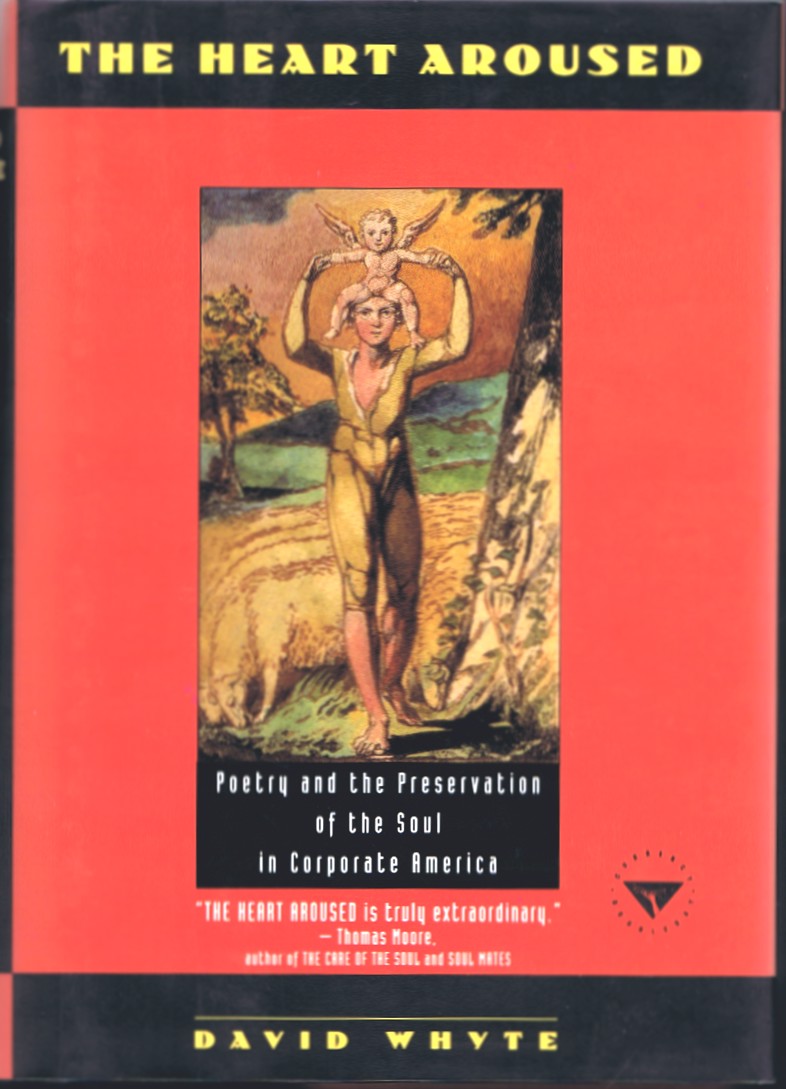 The Heart Aroused: Poetry and the Preservation of the Soul in Corporate America