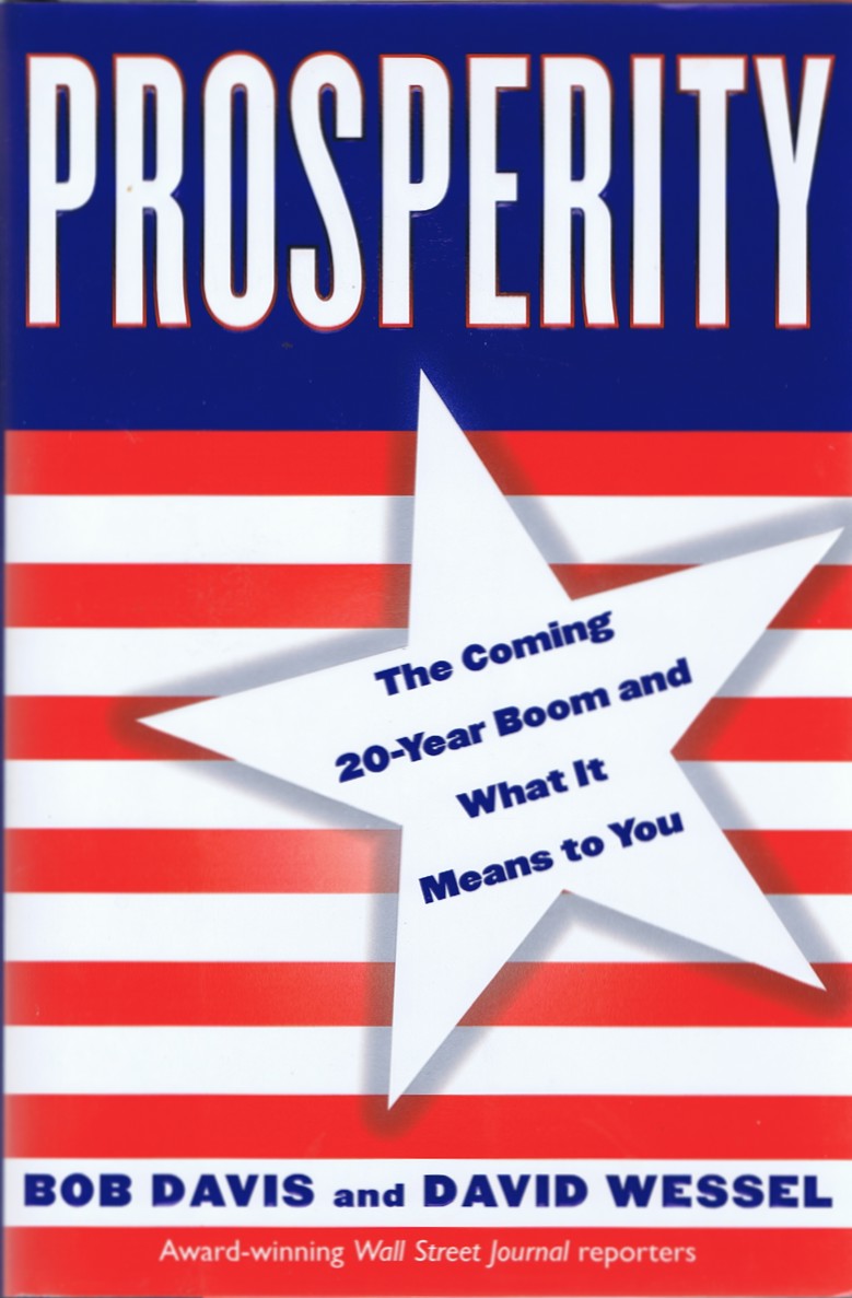 Prosperity: The Coming Twenty-Year Boom and What It Means to You