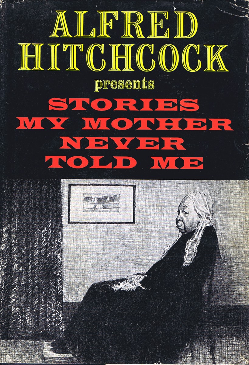 Alfred Hitchcock Presents Stories My Mother Never Told Me