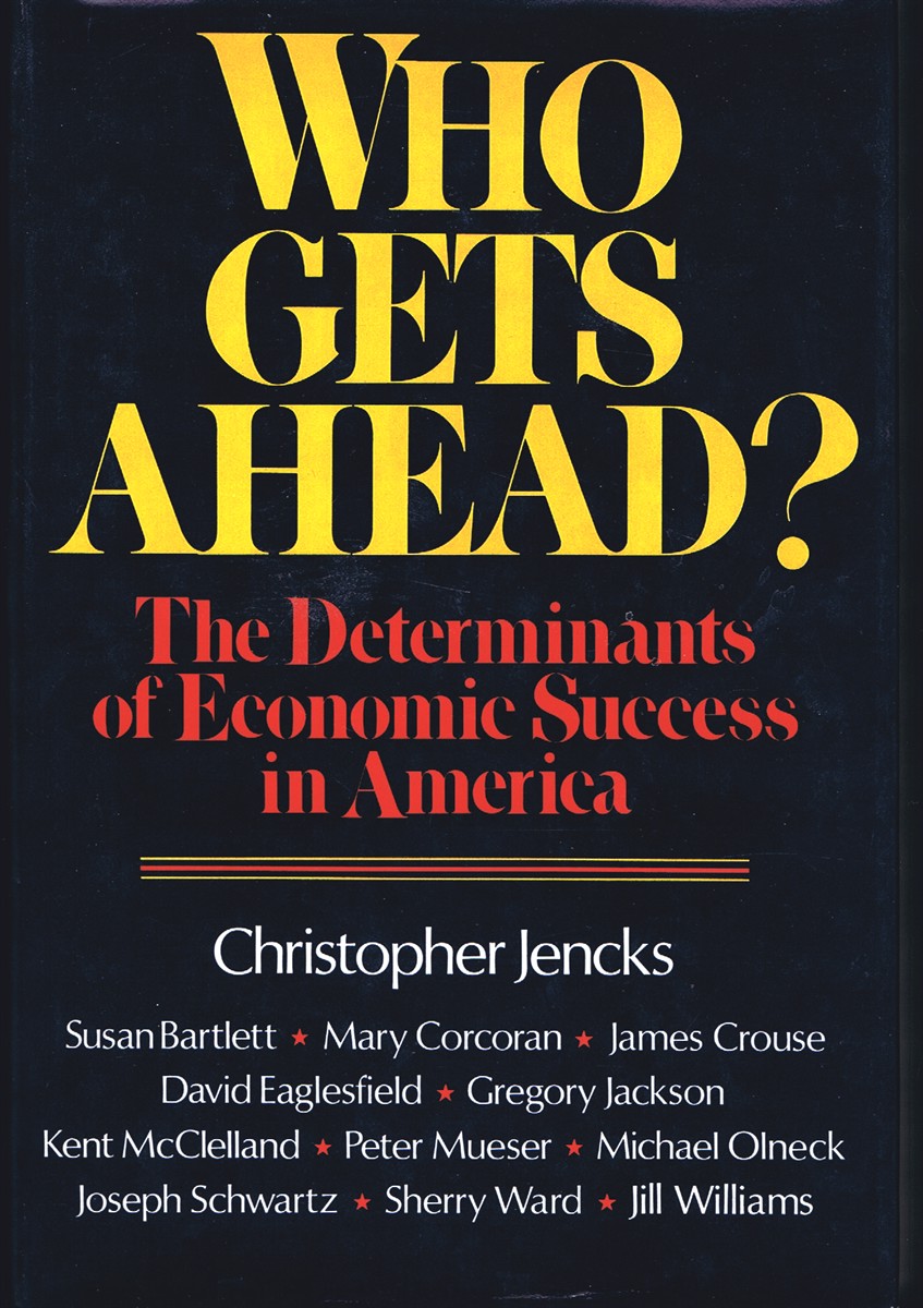 Who Gets Ahead: The Determinants of Economic Success in America