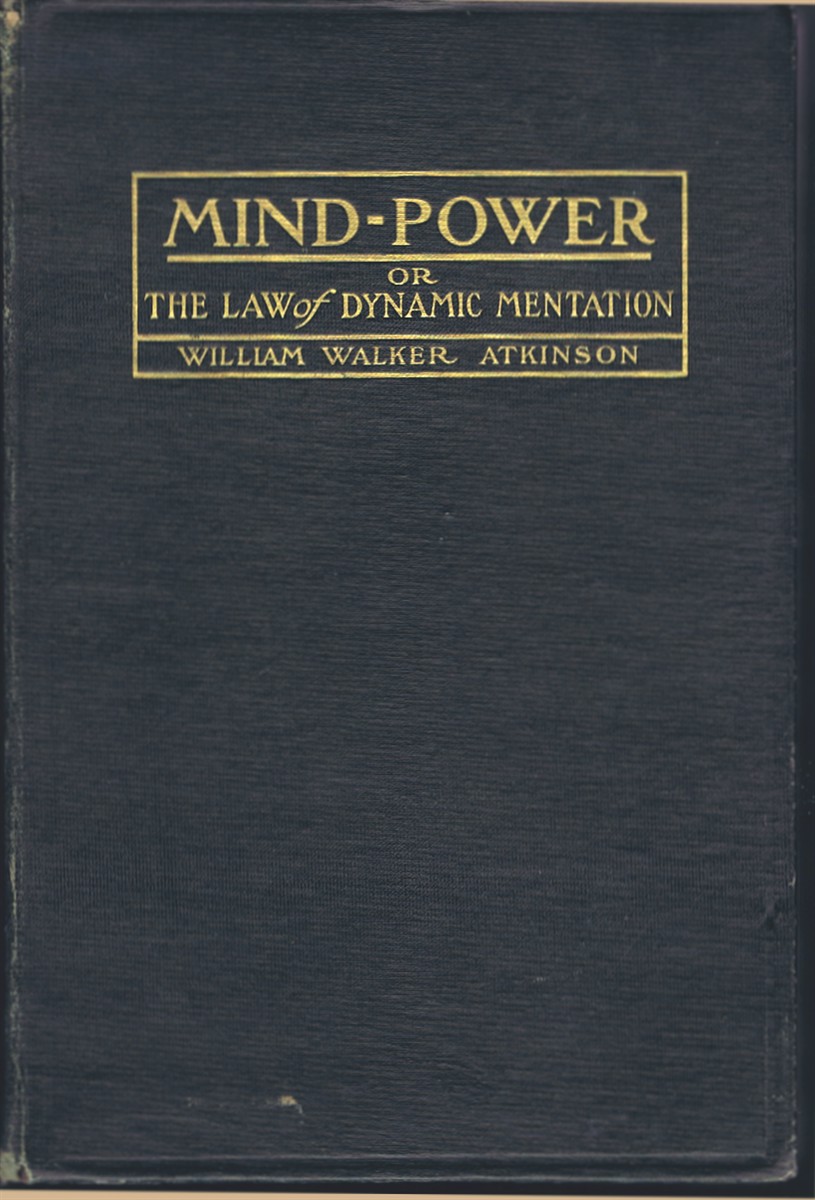 Mind-Power, or The Law of Dynamic Mentation