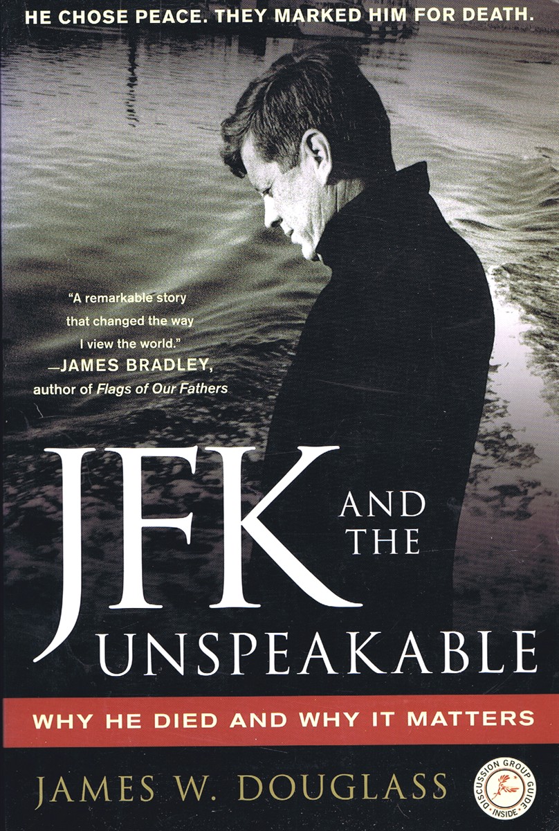 JFK and the Unspeakable: Why He Died and Why It Matters