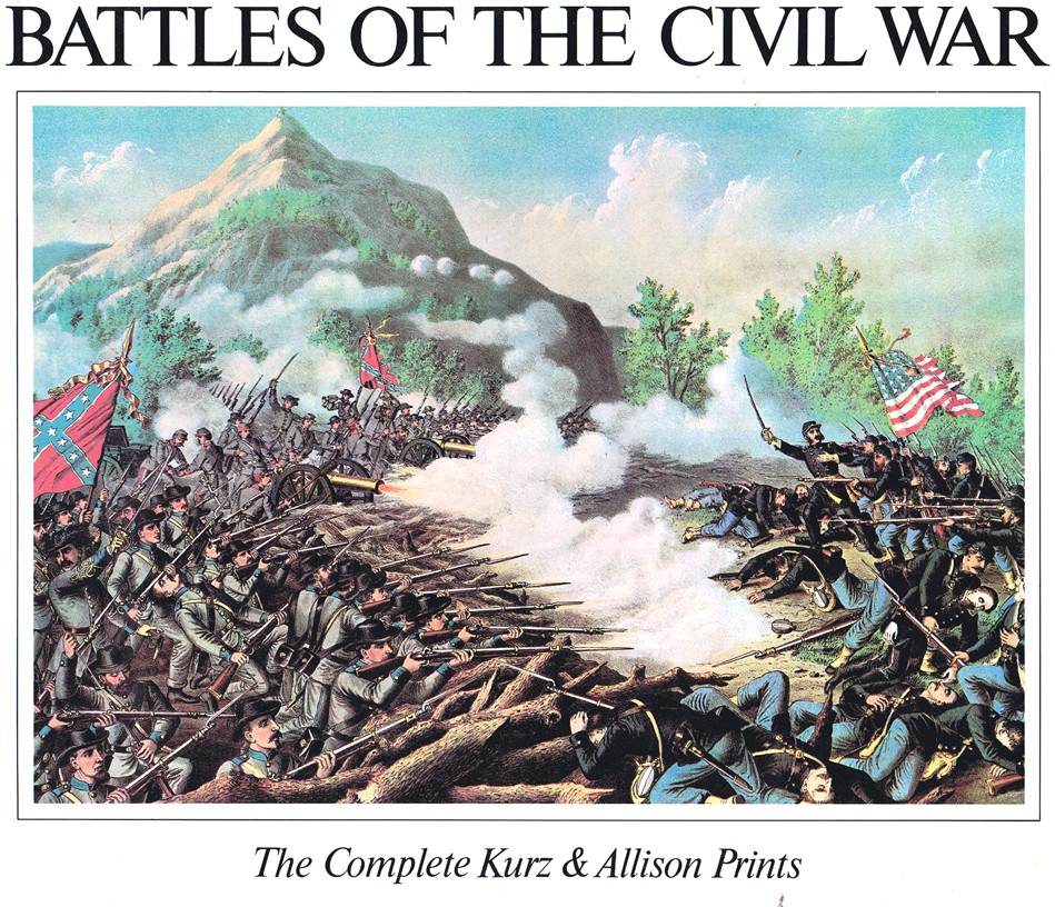 Battles of the Civil War: The Complete Kurz & Allison Prints, 1861-1865