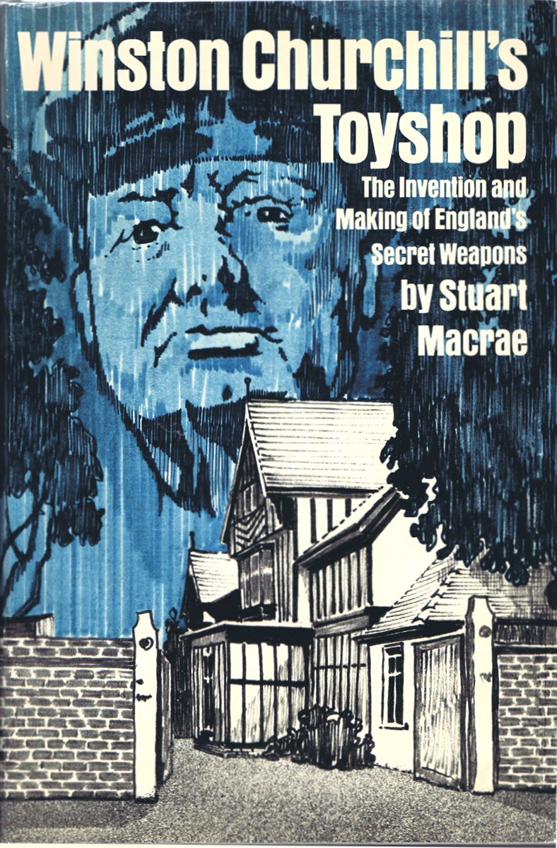Image for Winston Churchill's Toyshop: The Invention and Making of England's Secret Weapons Winston Churchill's Toyshop: The Invention and Making of England's Secret Weapons