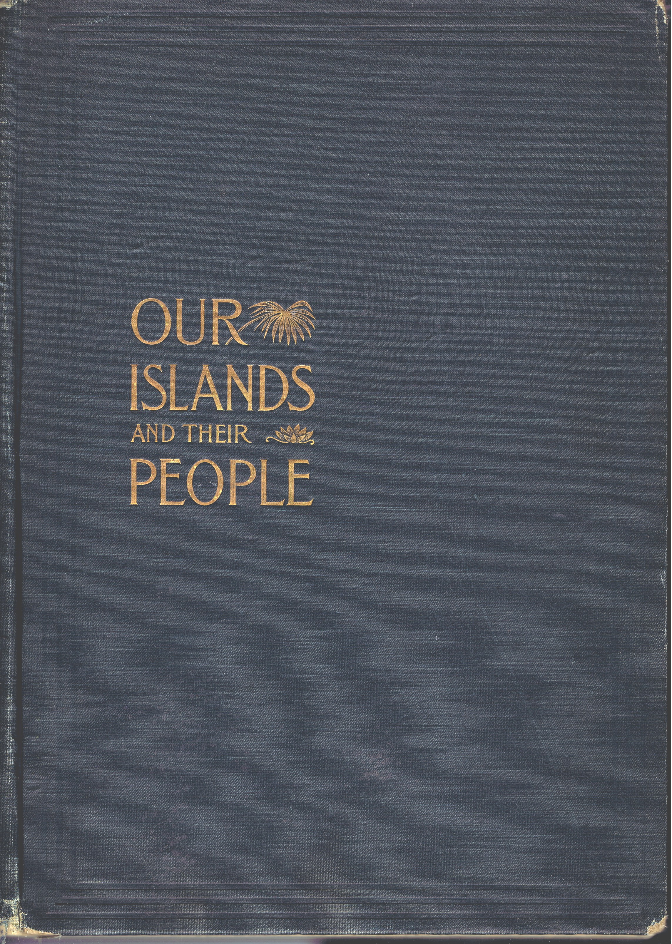 Image for Our Islands and Their People, as Seen with Camera and Pencil (Volume One, only, of Two) Our Islands and Their People, as Seen with Camera and Pencil (Volume One, only, of Two)