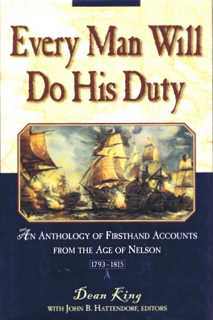 Every Man Will Do His Duty: An Anthology of Firsthand Accounts from the Age of Nelson