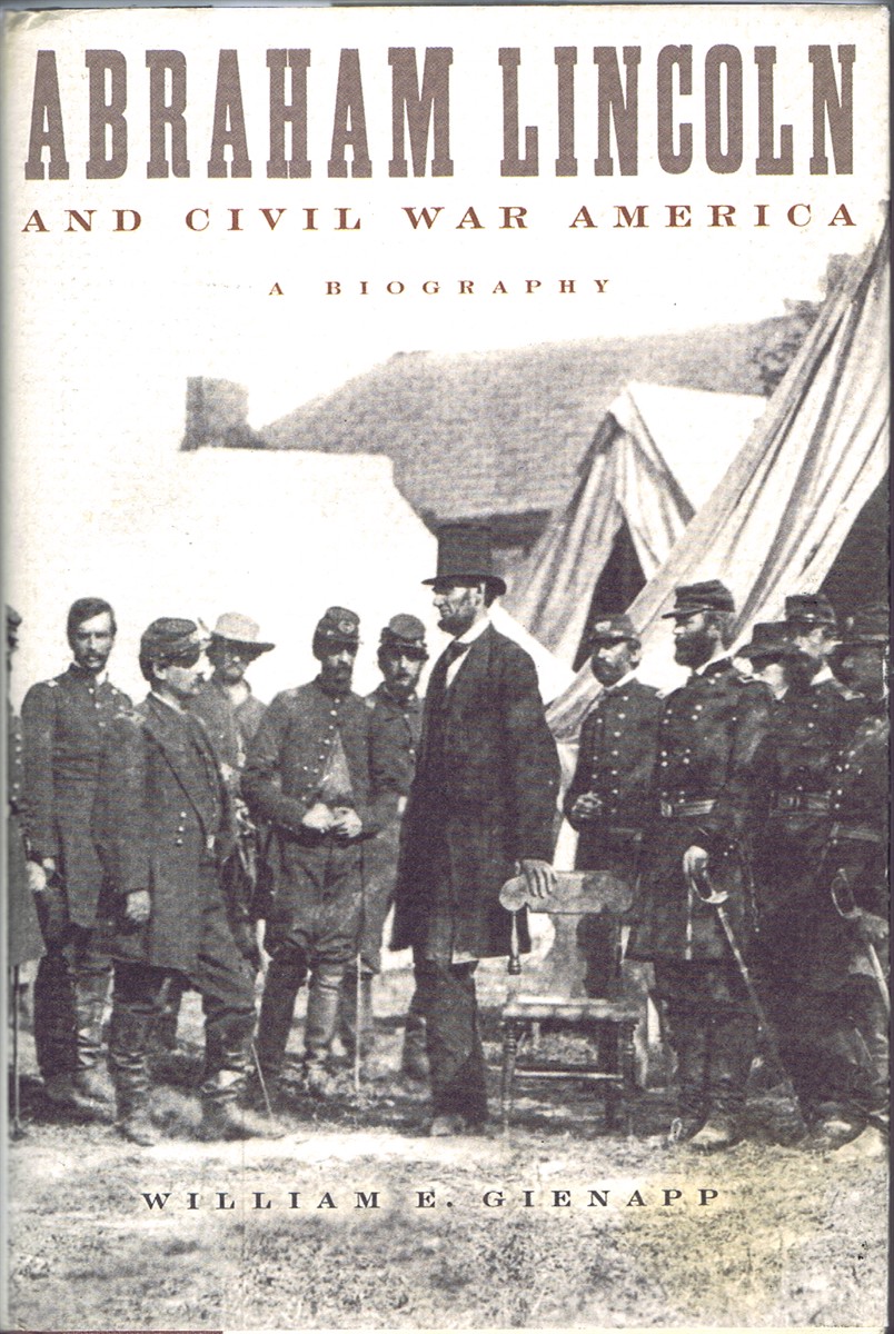 Abraham Lincoln and Civil War America: A Biography