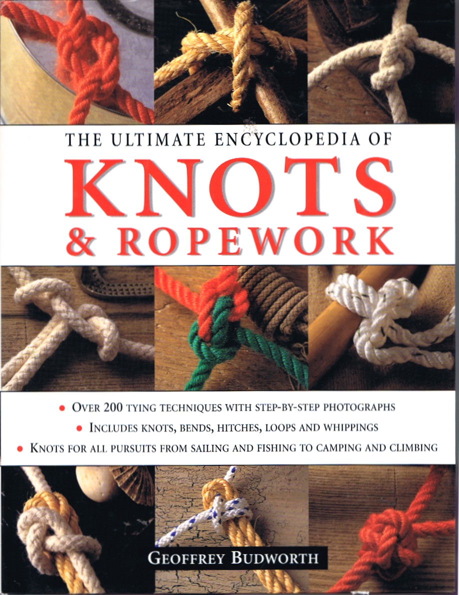 The Ultimate Encyclopedia of Knots & Ropework