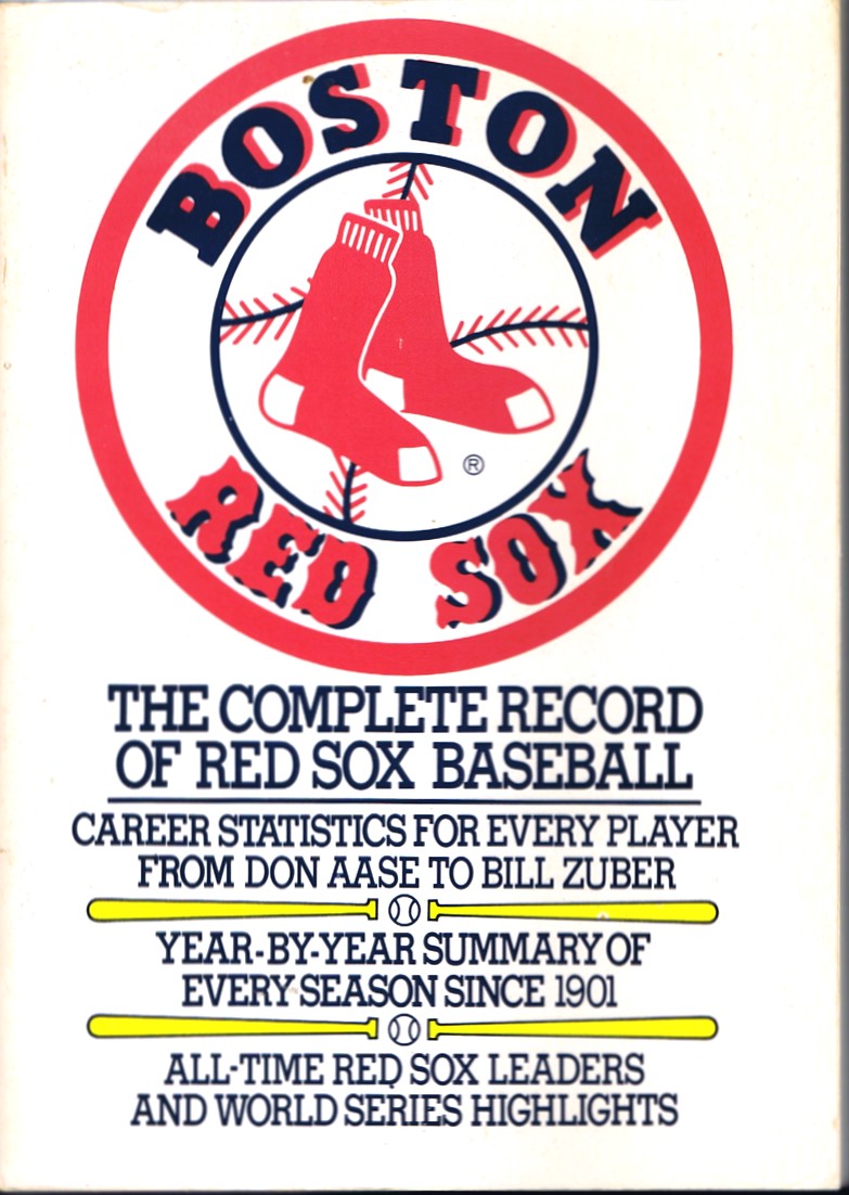 Boston Red Sox: The Complete Record of Red Sox Baseball