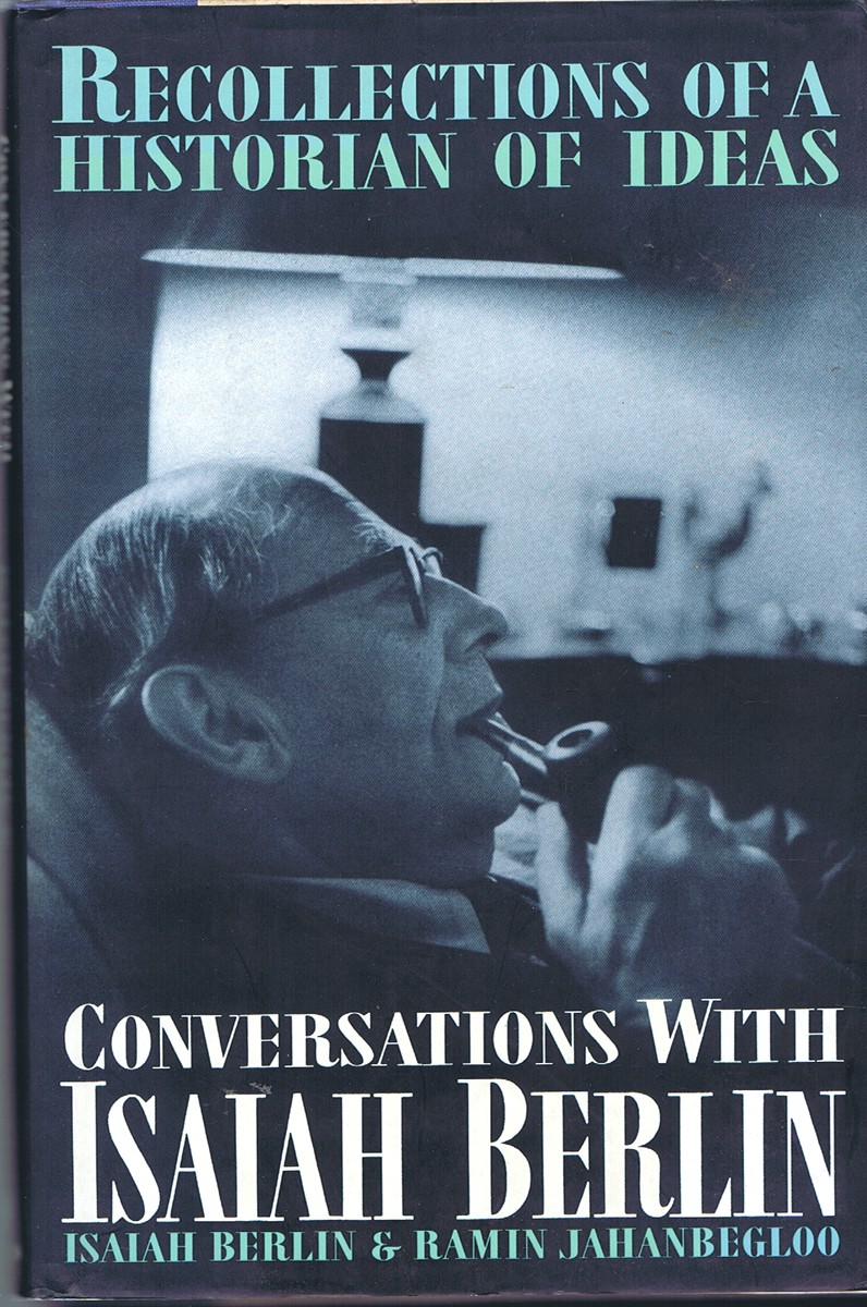 Conversations With Isaiah Berlin: Recollections of a Historian of Ideas