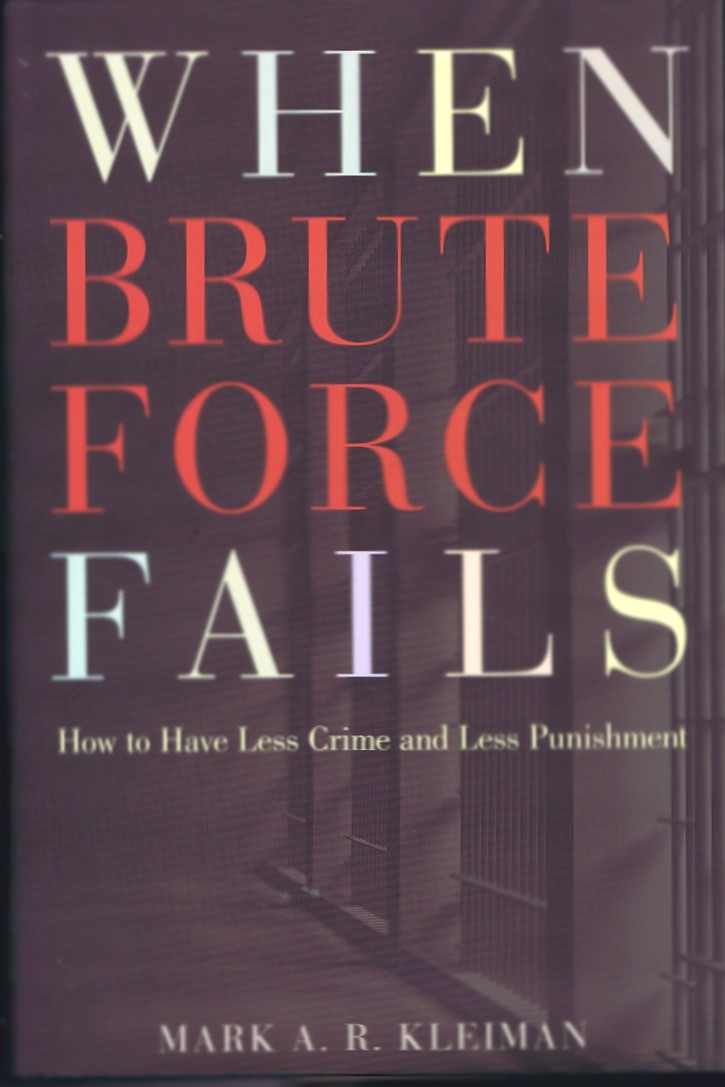 Image for When Brute Force Fails: How to Have Less Crime and Less Punishment When Brute Force Fails: How to Have Less Crime and Less Punishment