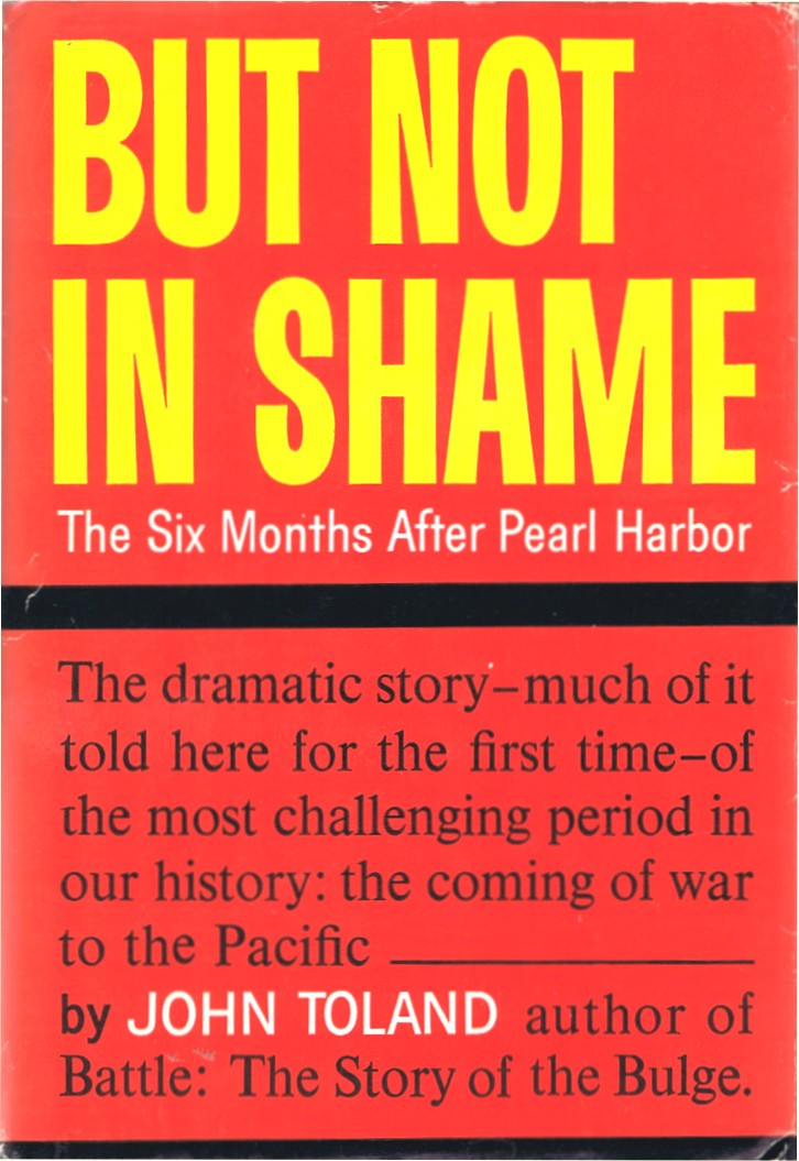 But Not in Shame: The Six Months After Pearl Harbor