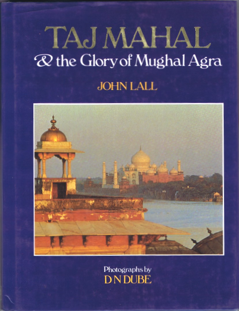 Taj Mahal & The Glory of Mughal Agra