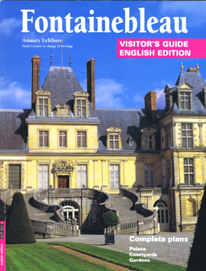 Fontainebleau: Visitor's Guide (English Edition)