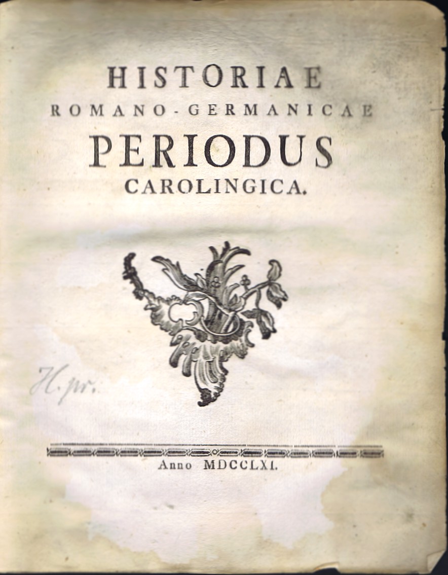Historiae Romano-Germanicae Periodus Carolingica (Roman-Germanic History in the Carolingian Period)