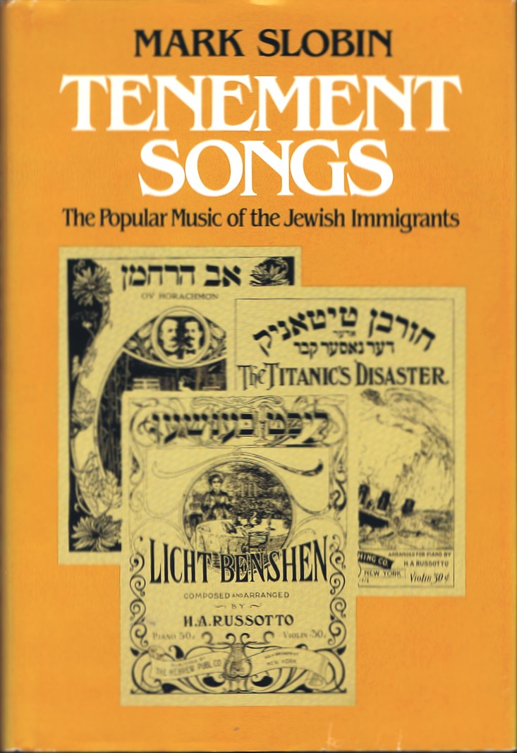 Tenement Songs: The Popular Music of the Jewish Immigrants (Music in American Life)