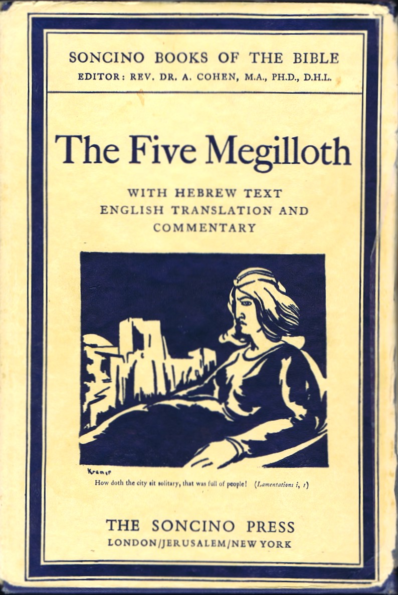 THE FIVE MEGILLOTH (Song of Songs, Ruth, Lamentations, Ecclesiastes, and Esther), with Hebrew Text and English Translation, and with an Introduction and Commentary