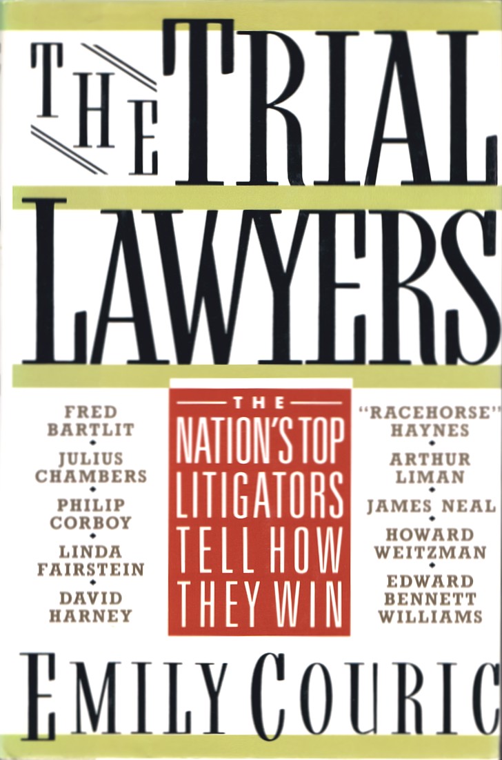 The Trial Lawyers: The Nation's Top Litigators Tell How They Win