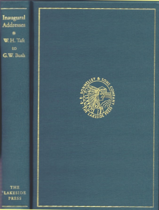 Inaugural Addresses of the Presidents of the United States: From W. H. Taft to G. W. Bush