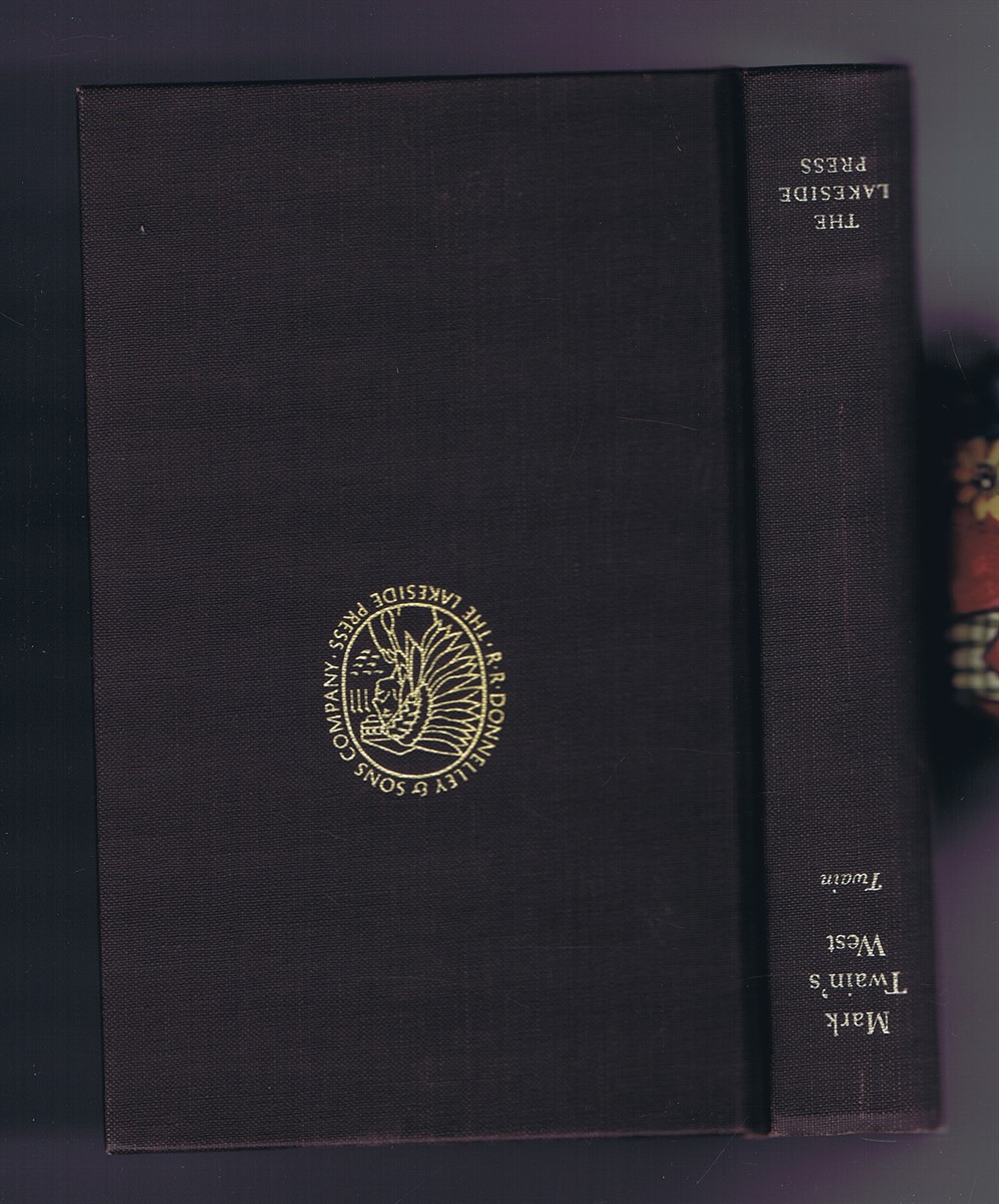 Mark Twain's West The Author's Memoirs about his Boyhood, Riverboats and Western Adventures