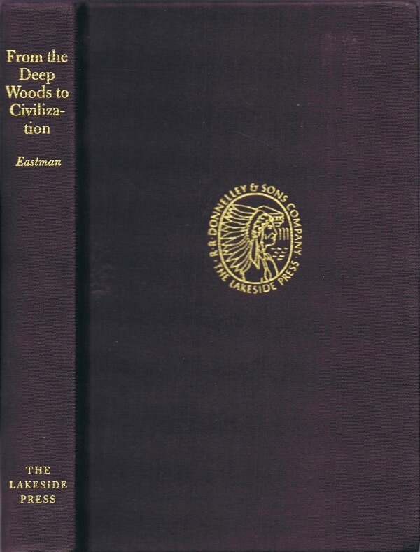 From the Deep Woods to Civilization, including excerpts from 
