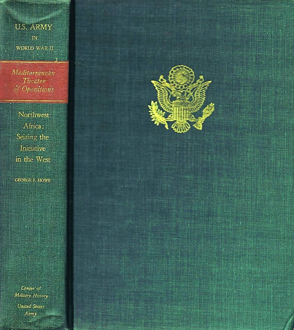 Image for United States Army in World War II, The Mediterranean Theater of Operations, Northwest Africa: Seizing the Initiative in the West United States Army in World War II, The Mediterranean Theater of Operations, Northwest Africa: Seizing the Initiative in the West