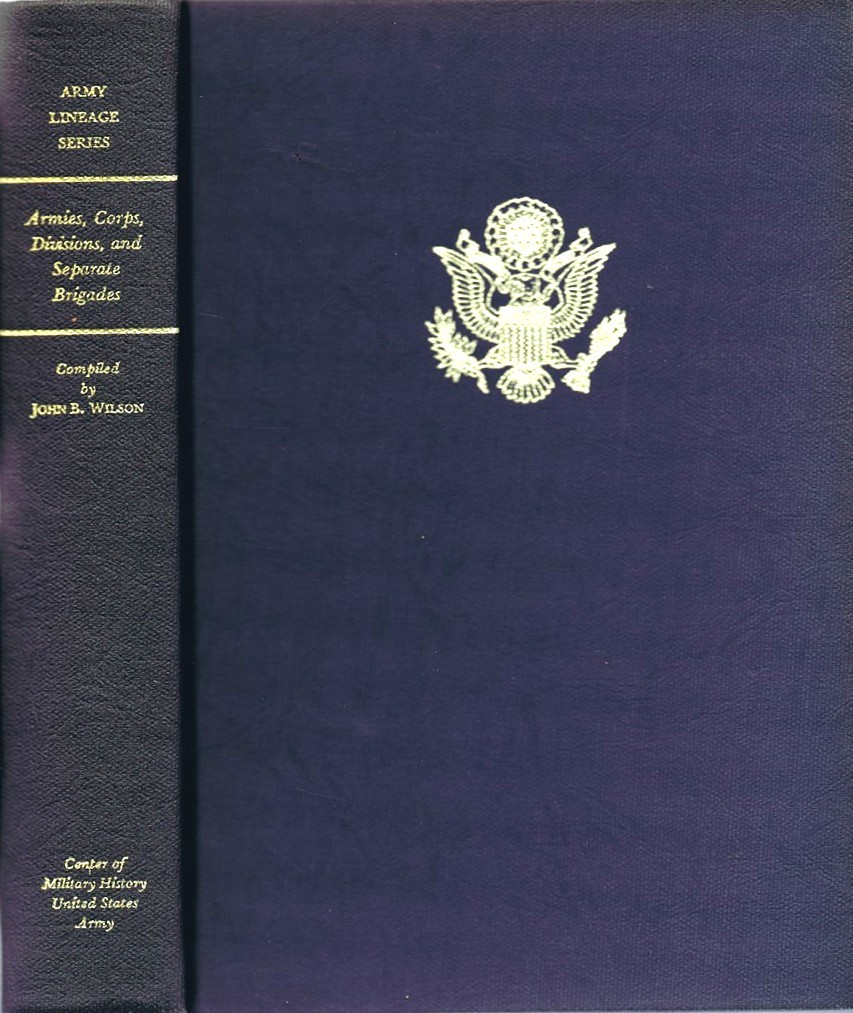 Image for Armies, Corps, Divisions, and Separate Brigades Armies, Corps, Divisions, and Separate Brigades