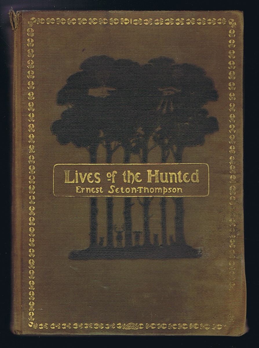 Lives of the Hunted: Containing a True Account of the Doings of Five Quadrupeds & Three Birds, and, in Elucidation of the Same, (with) Over 200 Drawings