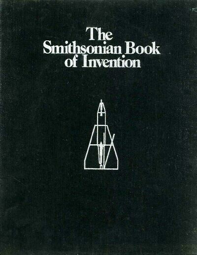 THE SMITHSONIAN INSTITUTION - The Smithsonian Book of Invention