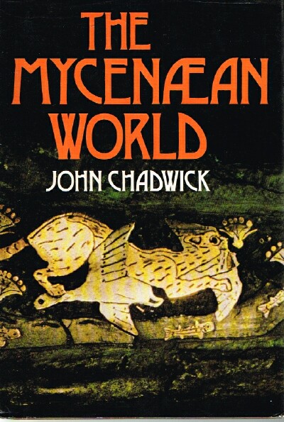 CHADWICK, JOHN - The Mycenaean World