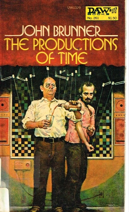 BRUNNER, JOHN - The Productions of Time