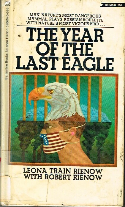 RIENOW, LEONA TRAIN WITH ROBERT RIENOW - The Year of the Last Eagle