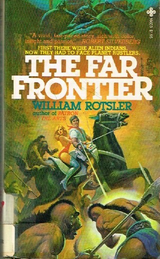 ROTSLER, WILLIAM - The Far Frontier