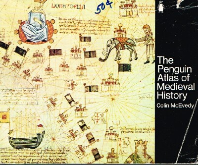 MCEVEDY, COLIN - The Penguin Atlas of Medieval History