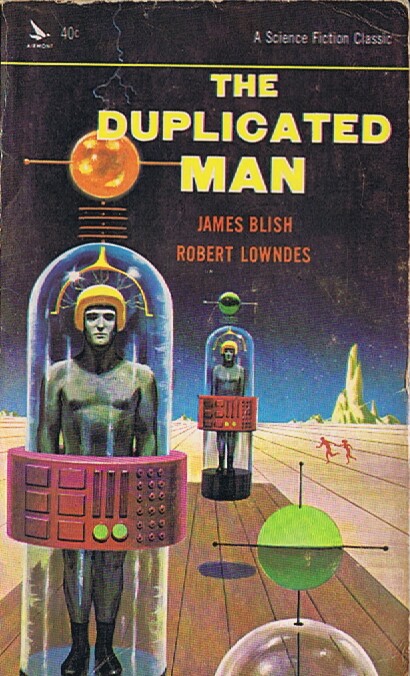 BLISH, JAMES AND ROBERT LOWNDES - The Duplicated Man