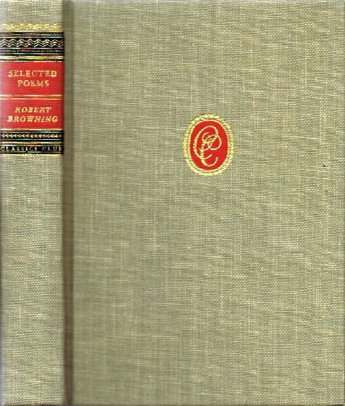 BROWNING, ROBERT - The Selected Poems of Robert Browning