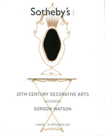 SOTHEBY'S - 20th Century Decorative Arts Selected by Gordon Watson (London, Sep. 26, 2007)