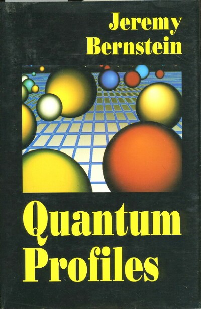 BERNSTEIN, JEREMY - Quantum Profiles