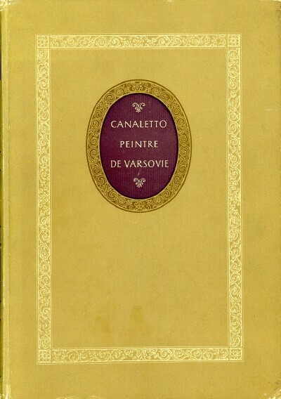 WALLIS, MIECZYSLAW - Canaletto: Peintre de Varsovie