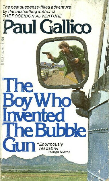 GALLICO, PAUL - The Boy Who Invented the Bubble Gun