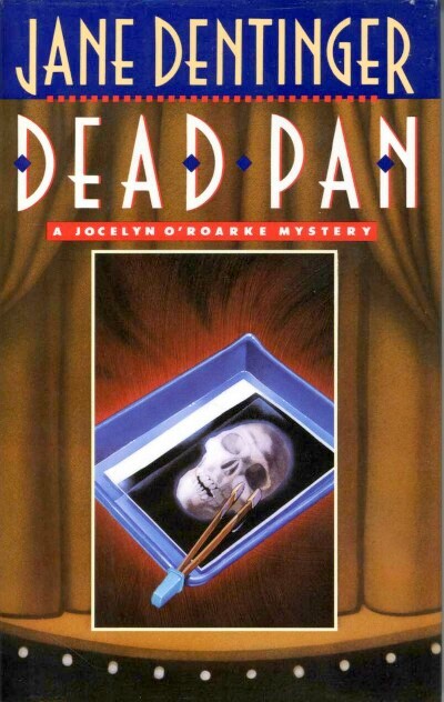 DENTINGER, JANE - Dead Pan: A Jocelyn o'Roarke Mystery