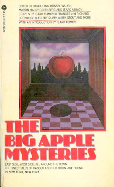 ASIMOV, ISAAC; MARTIN GREENBERG; AND CAROL-LYNN ROSSEL WAUGH (EDS) - The Big Apple Mysteries