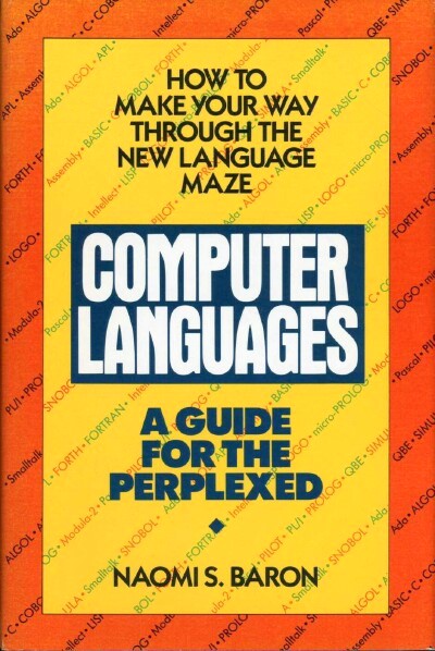 BARON, NAOMI S. - Computer Languages: A Guide for the Perplexed