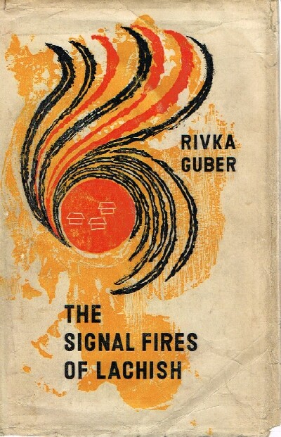 GUBER, RIVKA - The Signal Fires of Lachish