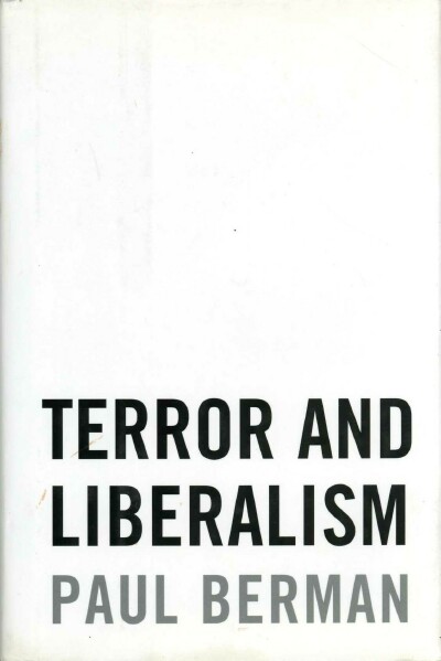 BERMAN, PAUL - Terror and Liberalism