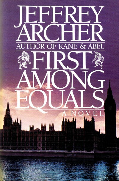 ARCHER, JEFFREY - First Among Equals