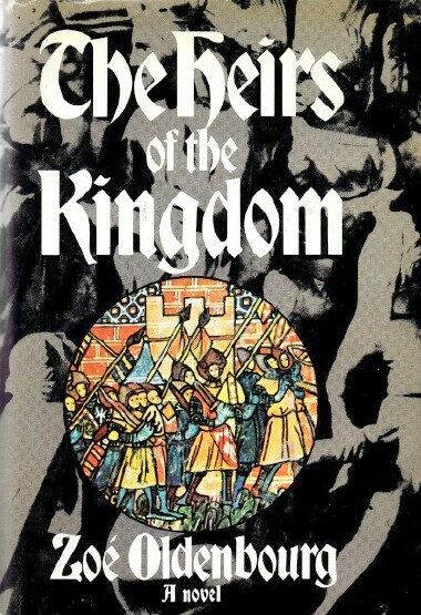 OLDENBOURG, ZOE - The Heirs of the Kingdom