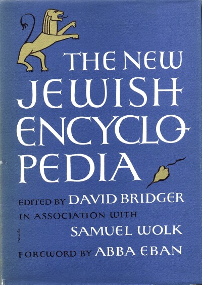 BRIDGER, DAVID (EDITOR); SAMUEL WOLK - The New Jewish Encyclopedia