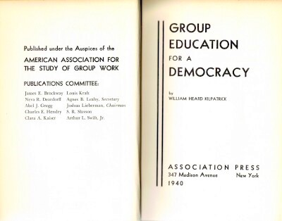 KILPATRICK, WILLIAM HEARD - Group Education for a Democracy