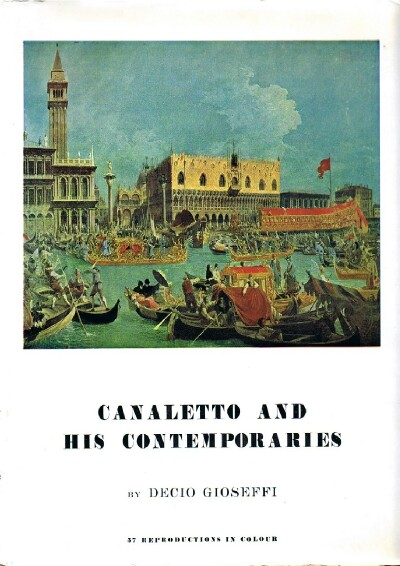 GIOSEFFI, DECIO - Canaletto and His Contemporaries